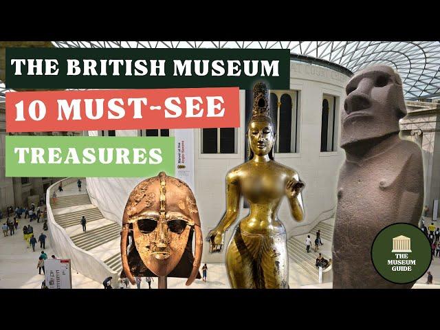 The Top Ten Treasures in the British Museum - An In-Depth Museum Tour