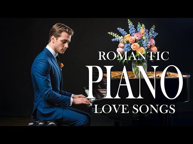 50 Beautiful Timeless Instrumentals to Melt Your Heart - SOOTHING ROMANTIC Piano Music