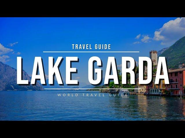 LAKE GARDA  The Largest Lake in Italy | Travel Guide