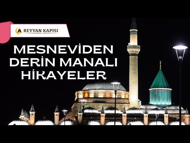 Mesneviden Hikayeler - Menkıbeler ve Hikmetli Kıssalar