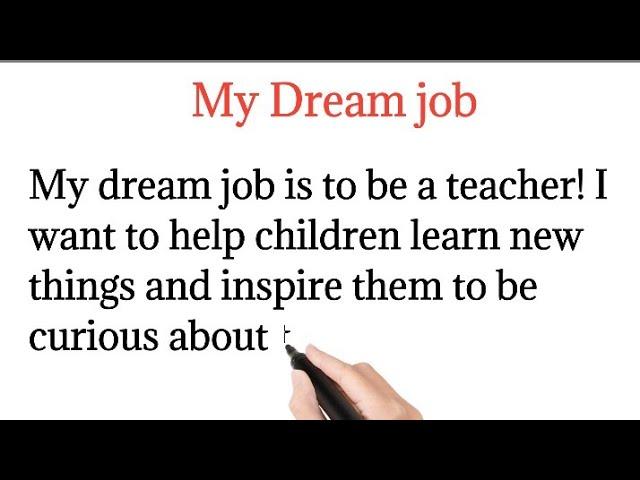 My Dream job || Teacher || My Best Dream job completed " English essay writing "