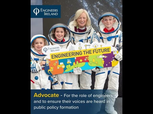 Engineers Ireland: Advocate, Regulate and Educate