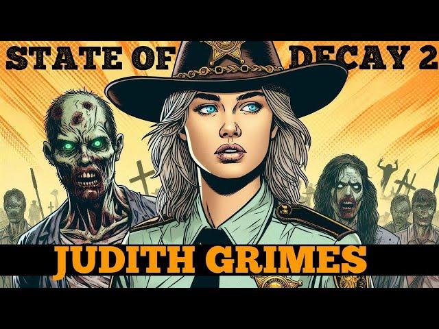 JUDITH GRIMES in State of Decay 2 Story Season