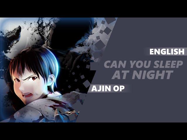 ENGLISH Ajin: Demi-Human Opening - "Can You Sleep At Night" | Dima Lancaster feat. BrokeN