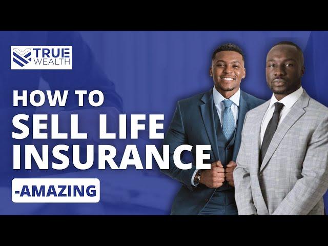 How to Sell Life Insurance