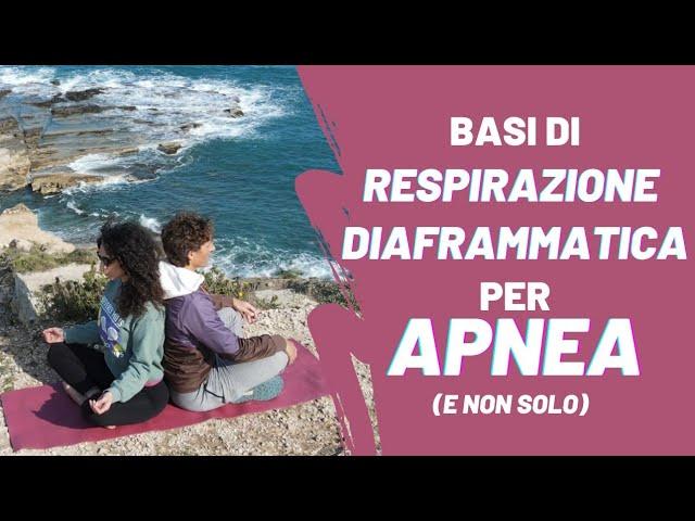 RESPIRAZIONE DIAFRAMMATICA - Per l'Apnea e NON solo [#apnea #respirazione]