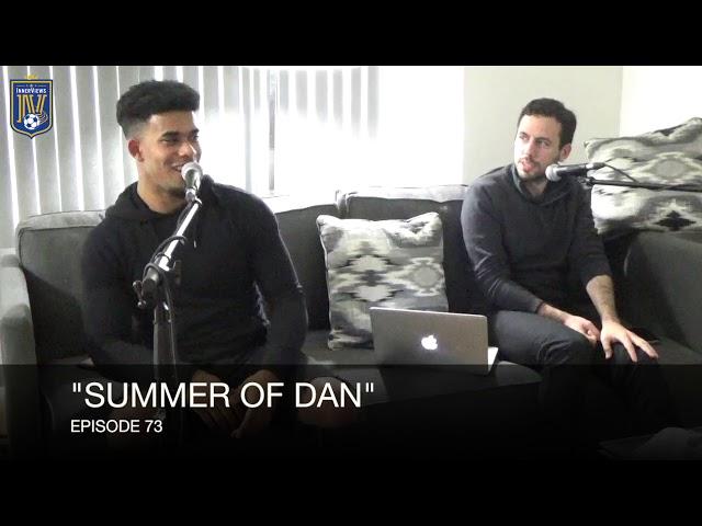 The InnerViews Podcast Episode 73 | "Summer Of Dan"