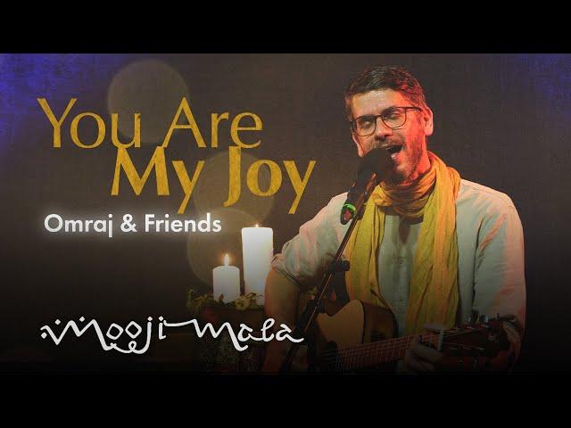 Omraj & Friends ~ You Are My Joy