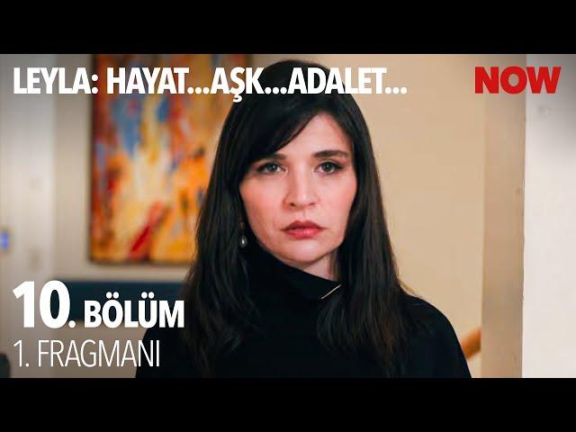 Leyla: Hayat…Aşk…Adalet... 10. Bölüm 1. Fragmanı