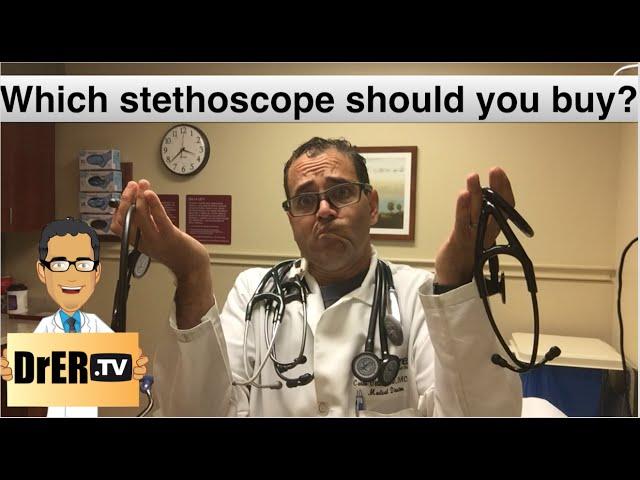 Stethoscopes - which should YOU buy?