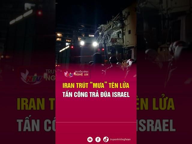 Iran trút “mưa” tên lửa tấn công trả đũa Israel | Tin tức quốc tế