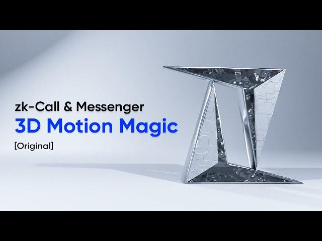 zk-Call & Messenger: 3D Motion Magic [Original]