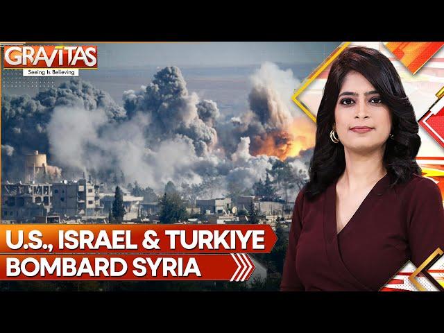 US., Israel, Turkey, Bomb Syria From Three Sides | GRAVITAS | WION