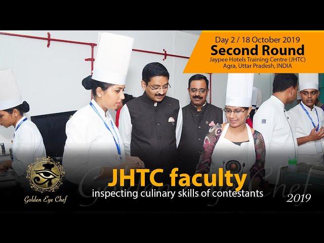 JHTC faculty inspecting culinary skills of contestants of Golden Eye Chef 2019 / Day Two / 2nd Round