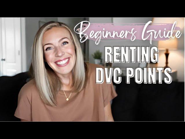 Beginner's Guide to Renting DVC Points | How to Rent Disney Vacation Club Points 2023