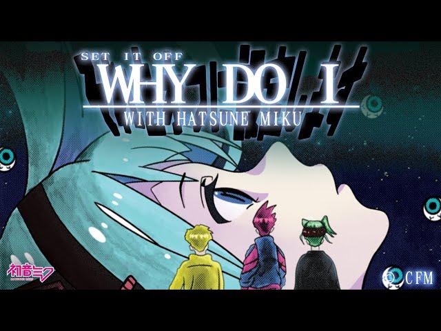 Why Do I (with Hatsune Miku)