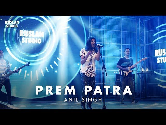 Anil Singh - Prem Patra | Ruslan Studio