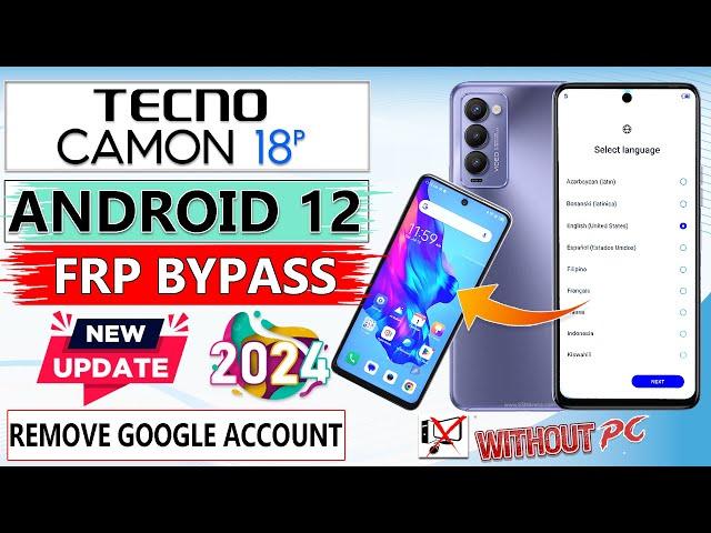 TECNO CAMON 18P FRP BYPASS ANDROID 12 TECNO CH7N GOOGLE ACCOUNT BYPASS TECNO CAMON 18P FRP UNLOCK