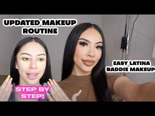 UPDATED MAKEUP ROUTINE/ LATINA BADDIE MAKEUP LOOK