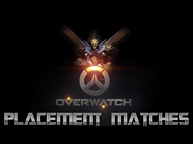 Overwatch Competitive Season 1- Placement matches 1 - 7