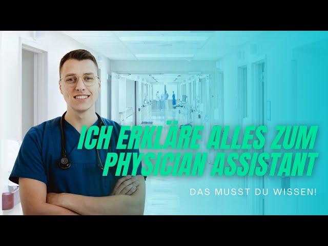 Ich erkläre alles zum "Physician Assistant"!