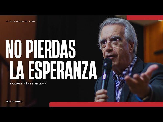 No pierdas la esperanza - Samuel Pérez Millos