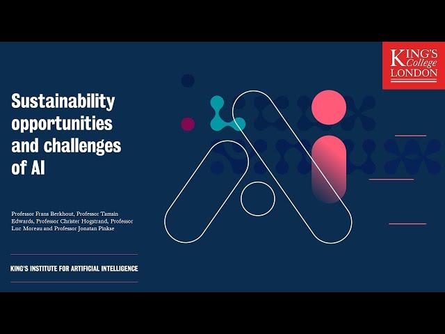 Sustainability opportunities and challenges of AI  | The King's Festival of Artificial Intelligence