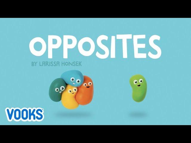 Animated Read Aloud Kids Book: OPPOSITES! | Vooks Narrated Storybooks