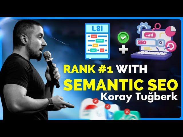 Koray Tuğberk Interview: How to Rank #1 with Semantic SEO 