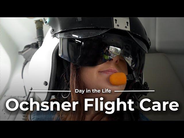 Day in the Life of Ochsner Flight Care