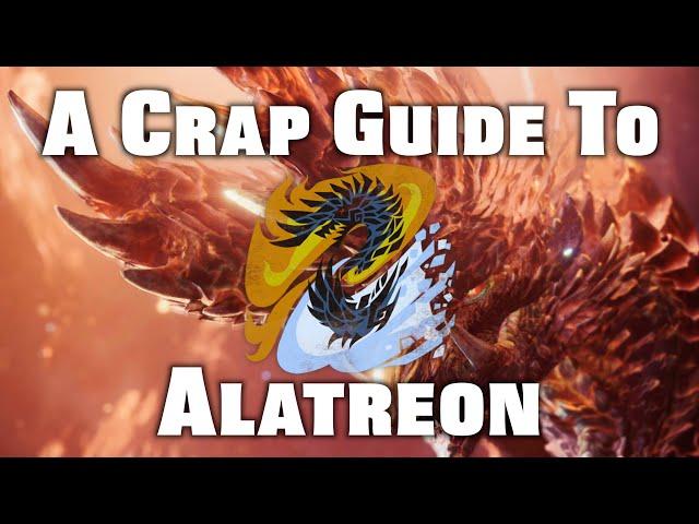 MHW: Iceborne | A Crap Guide to Alatreon