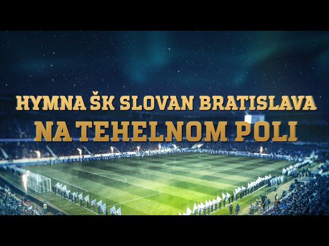Hymna ŠK Slovan Bratislava - Na Tehelnom poli