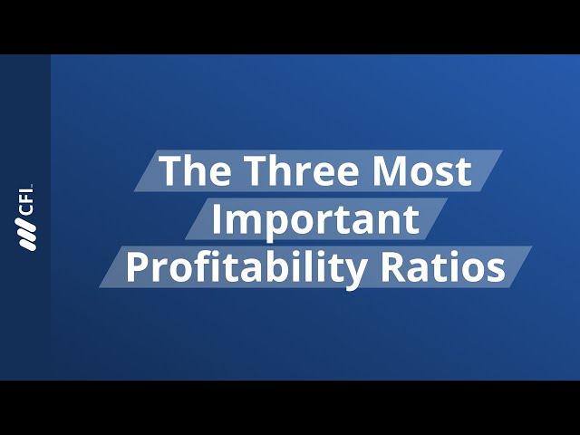 The Three Most Important Profitability Ratios