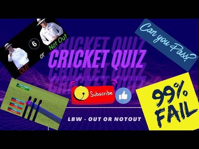 Cricket Quiz ( LBW - Out or Not Out)