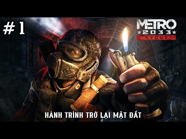 HÀNH TRÌNH TRỞ LẠI MẶT ĐẤT - I SURVIVED METRO 2033 REDUX!