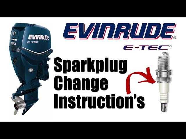 Evinrude ETEC Spark Plug Change & Plug Indexing Instructions / 3 Year 300 Hour Service