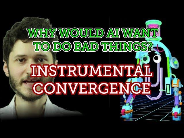 Why Would AI Want to do Bad Things? Instrumental Convergence