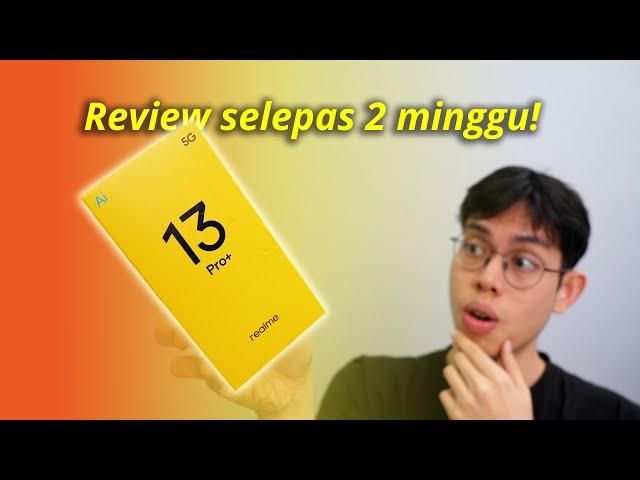 Review selepas 2 minggu guna realme 13 Pro+ 5G! Rupanya...