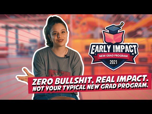 EARLY IMPACT 2021 | NEW GRAD PROGRAM