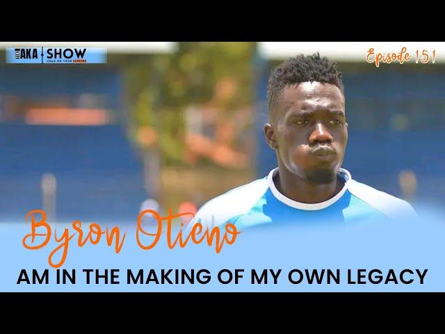 Tiki taka show | Byron Otieno - Am in the making of my own legacy