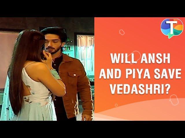 Will Ansh and Piya manage to SAVE Vedashri? | Nazar | 12th November 2019