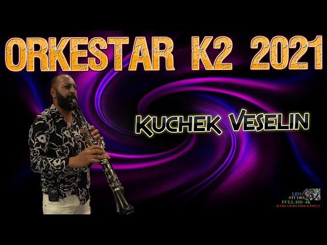 Ork.K2 2021  Kuchek Veselin 14 Min   New 2021   █▬█ █ ▀█▀ 