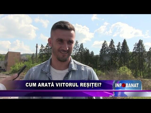 Cum va arăta viitorul Reșiței?