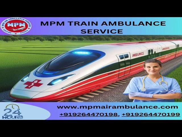 MPM Train Ambulance Service in Kolkata and Guwahati Provides Ventilator Facility