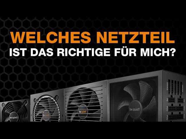 Welches Netzteil ist das richtige für mich? | be quiet!