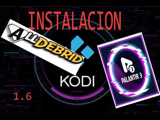 1.6 MEJOR ADDON DE KODI PALANTIR INSTALAR Y CONFIGURAR CUENTA ALLDEBRID