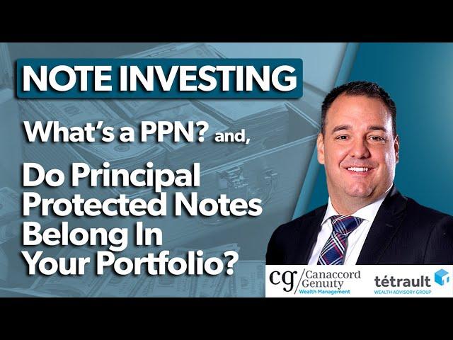 What’s A PPN And Do Principal Protected Notes Belong In Your Portfolio