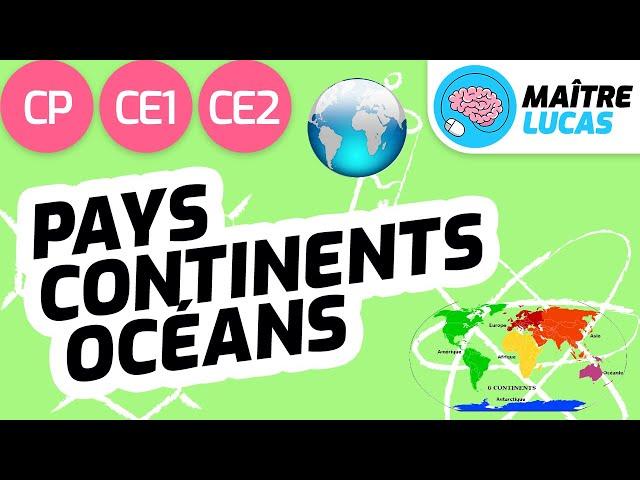 Pays, continents, océans CP - CE1- CE2 - Cycle 2 - Questionner le monde Situer un lieu sur une carte