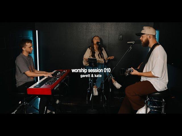 Worship Session 010 | Garett & Kate