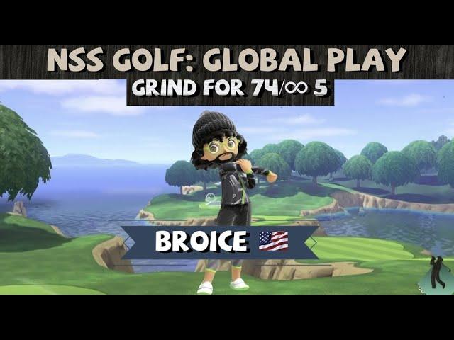 NSS Golf: Global Grind for 82/Infinity10 (Broice's Raging Redemption)